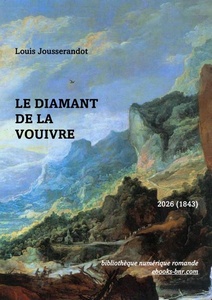 Louis Jousserandot - Le Diamant de la Vouivre Louis Jousserandot Le Diamant de la Vouivre illustré d'un Paysage de montagne (Joos de Momper) escarpé, bouleversé et nuageux dans le style romantique dans les bleus,verts et bruns avec des torrents et des sentiers où circulent des personnages en petit.
